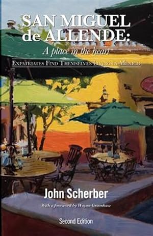 Seller image for San Miguel de Allende: A Place in the Heart for sale by GreatBookPrices