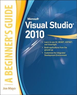 Immagine del venditore per Microsoft Visual Studio 2010 : A Beginner's Guide venduto da GreatBookPrices
