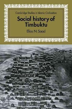 Imagen del vendedor de Social History of Timbuktu : The Role of Muslim Scholars and Notables 1400-1900 a la venta por GreatBookPrices