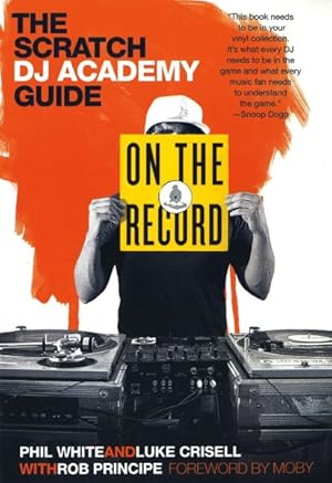 Immagine del venditore per On the Record : The Scratch DJ Academy Guide venduto da GreatBookPrices