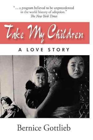 Immagine del venditore per Take My Children : An Adoption Story venduto da GreatBookPrices