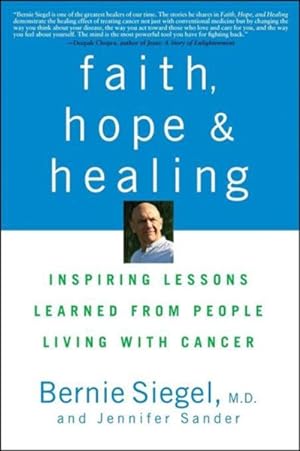 Seller image for Faith, Hope and Healing : Inspiring Lessons Learned from People Living With Cancer for sale by GreatBookPrices