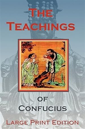 Imagen del vendedor de Teachings of Confucius a la venta por GreatBookPrices