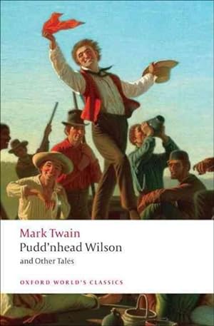Imagen del vendedor de Pudd'nhead Wilson : Those Extraordinary Twins, The Man That Corrupted Hadleyburg a la venta por GreatBookPrices