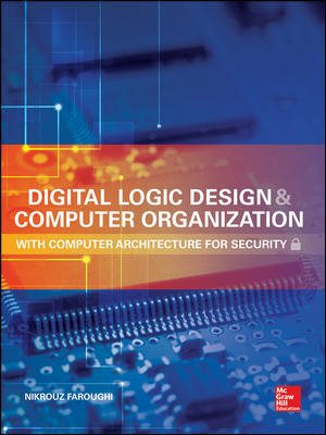 Bild des Verkufers fr Digital Logic Design and Computer Organization : With Computer Architecture for Security zum Verkauf von GreatBookPrices