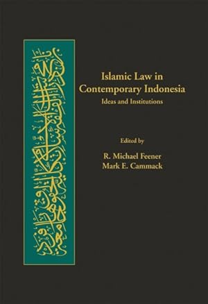 Immagine del venditore per Islamic Law in Modern Indonesia : Ideas and Institutions venduto da GreatBookPrices