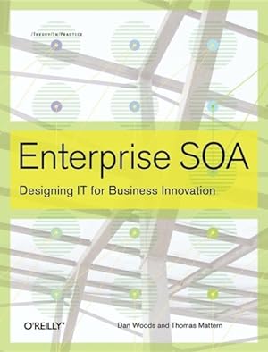 Image du vendeur pour Enterprise SOA : Designing IT For Business Innovation mis en vente par GreatBookPrices