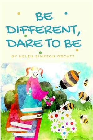 Image du vendeur pour Be Different, Dare to Be mis en vente par GreatBookPrices