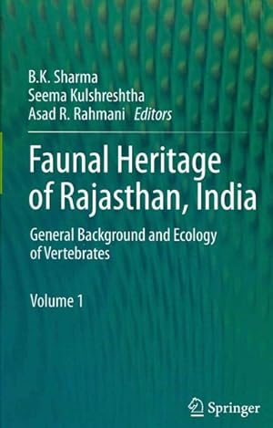 Bild des Verkufers fr Faunal Heritage of Rajasthan, India : Ecology and Conservation of Vertebrates zum Verkauf von GreatBookPrices