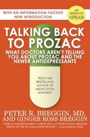 Immagine del venditore per Talking Back to Prozac : What Doctors Won't Tell You About Today's Most Controversial Drug venduto da GreatBookPrices