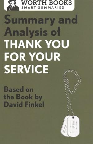 Immagine del venditore per Summary and Analysis of Thank You for Your Service : Based on the Book by David Finkel venduto da GreatBookPrices