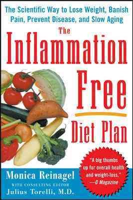 Seller image for Inflammation-Free Diet Plan : The Scientific Way to Lose Weight, Banish Pain, Prevent Disease, and Slow Aging for sale by GreatBookPrices