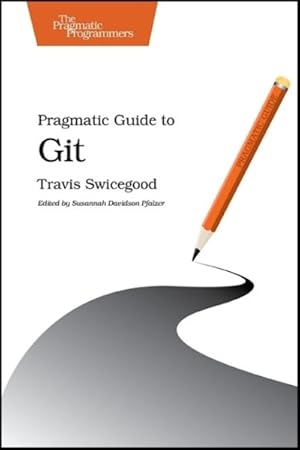 Image du vendeur pour Pragmatic Guide to Git mis en vente par GreatBookPrices