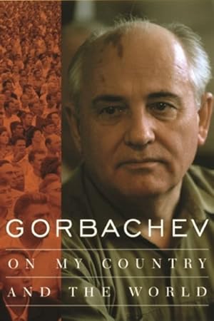 Immagine del venditore per Gorbachev : On My Country and the World venduto da GreatBookPrices