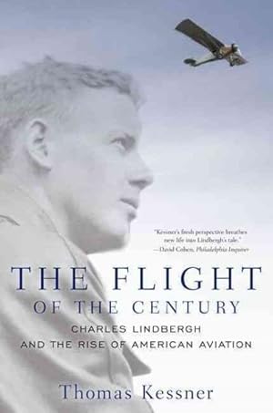 Seller image for Flight of the Century : Charles Lindbergh & the Rise of American Aviation for sale by GreatBookPrices