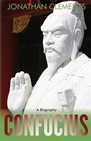 Seller image for Confucius: A Biography for sale by GreatBookPrices