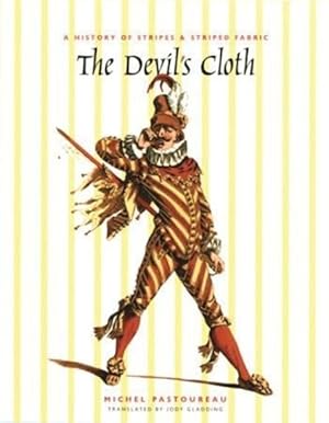 Bild des Verkufers fr Devil's Cloth : A History of Stripes and Striped Fabric zum Verkauf von GreatBookPrices