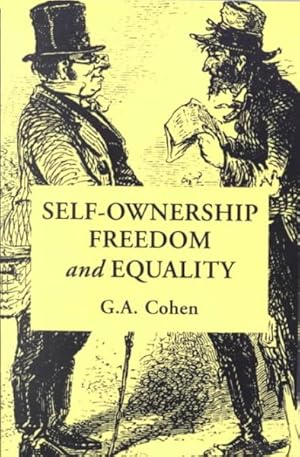 Image du vendeur pour Self-Ownership, Freedom, and Equality mis en vente par GreatBookPrices