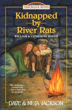 Immagine del venditore per Kidnapped by River Rats: Introducing William and Catherine Booth venduto da GreatBookPrices