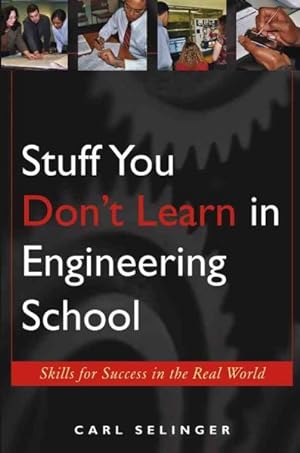 Bild des Verkufers fr Stuff You Don't Learn In Engineering School : Soft Skills For "real World" Living zum Verkauf von GreatBookPrices