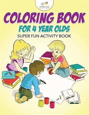 Imagen del vendedor de Coloring Book for 4 Year Olds Super Fun Activity Book a la venta por GreatBookPrices