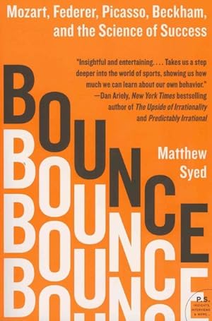 Immagine del venditore per Bounce : Mozart, Federer, Picasso, Beckham, and the Science of Success venduto da GreatBookPrices