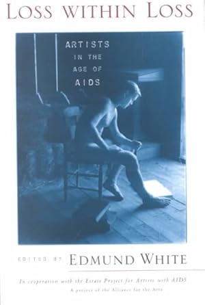 Immagine del venditore per Loss Within Loss : Artists in the Age of AIDS venduto da GreatBookPrices