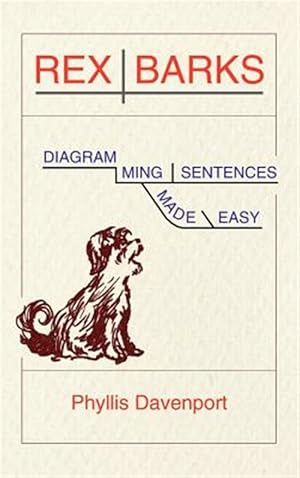 Seller image for Rex Barks : Diagramming Sentences Made Easy for sale by GreatBookPrices