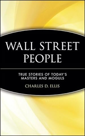 Seller image for Wall Street People : True Stories of Today's Masters and Moguls for sale by GreatBookPrices