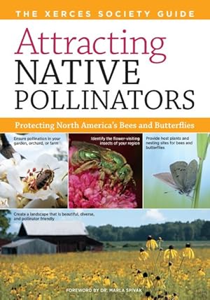 Seller image for Attracting Native Pollinators : The Xerces Society Guide Protecting North America's Bees and Butterflies for sale by GreatBookPrices