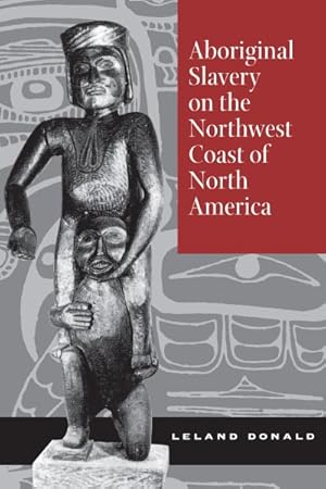 Immagine del venditore per Aboriginal Slavery on the Northwest Coast of North America venduto da GreatBookPrices