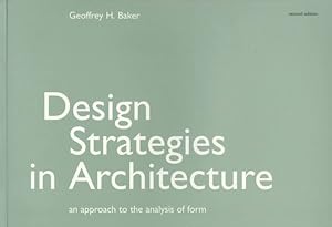 Immagine del venditore per Design Strategies for Architecture : An Approach to the Analysis of Form venduto da GreatBookPrices