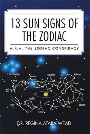 Bild des Verkufers fr 13 Sun Signs of the Zodiac : A.k.a. the Zodiac Conspiracy zum Verkauf von GreatBookPrices