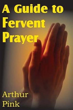 Image du vendeur pour A Guide to Fervent Prayer mis en vente par GreatBookPrices