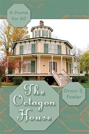 Image du vendeur pour The Octagon House: A Home for All mis en vente par GreatBookPrices