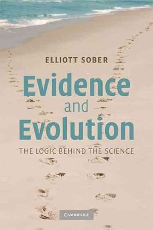 Image du vendeur pour Evidence and Evolution : The Logic Behind the Science mis en vente par GreatBookPrices
