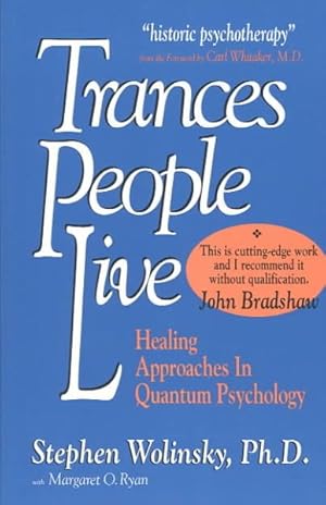Imagen del vendedor de Trances People Live : Healing Approaches in Quantum Psychology a la venta por GreatBookPrices