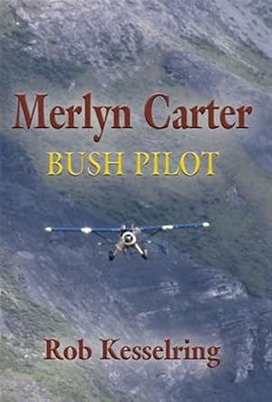 Seller image for Merlyn Carter, Bush Pilot for sale by GreatBookPrices