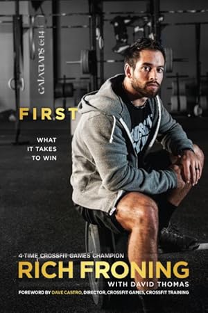 Image du vendeur pour First : What it Takes to Win mis en vente par GreatBookPrices