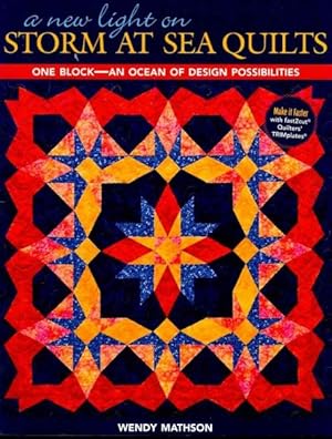 Bild des Verkufers fr New Light on Storm at Sea Quilts : One Block-an Ocean of Design Possibilities zum Verkauf von GreatBookPrices