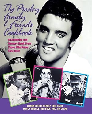 Seller image for Presley Family & Friends Cookbook : A Cookbook and Memory Book from Those Who Knew Elvis Best for sale by GreatBookPrices