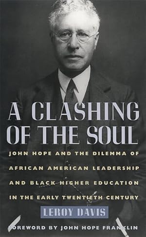 Immagine del venditore per Clashing of the Soul : John Hope and the Dilemma of African American Leadership and Black Higher Education in the Early Twentieth Century venduto da GreatBookPrices