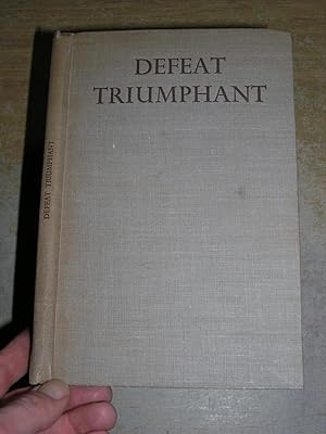 Seller image for Defeat Triumphant for sale by Neo Books