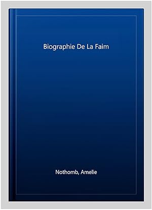 Imagen del vendedor de Biographie De La Faim -Language: french a la venta por GreatBookPrices