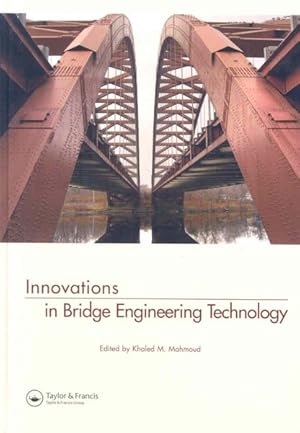 Imagen del vendedor de Innovations in Bridge Engineering Technology : Selected Papers, 3rd NYC Bridge Conference, 27-28 August 2007, New York, USA a la venta por GreatBookPrices