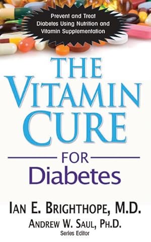 Imagen del vendedor de Vitamin Cure for Diabetes : Prevent and Treat Diabetes Using Nutrition and Vitamin Supplementation a la venta por GreatBookPrices