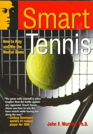 Immagine del venditore per Smart Tennis : How to Play and Win the Mental Game venduto da GreatBookPrices