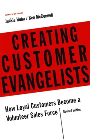 Bild des Verkufers fr Creating Customer Evangelists : How Loyal Customers Become a Volunteer Sales Force zum Verkauf von GreatBookPrices