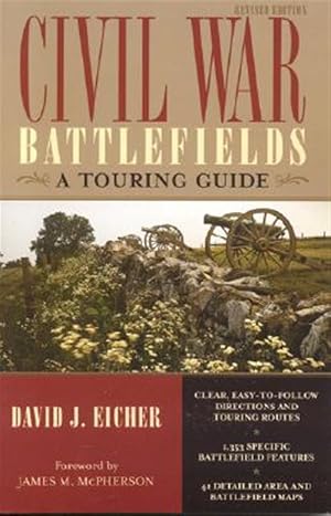 Bild des Verk�ufers f�r Civil War Battlefields : A Touring Guide zum Verkauf von GreatBookPrices