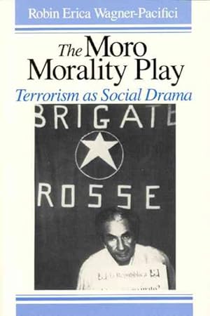 Bild des Verkufers fr Moro Morality Play : Terrorism As Social Drama zum Verkauf von GreatBookPrices